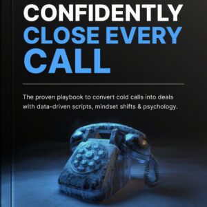 Confidently Close Every Call - Book.zip