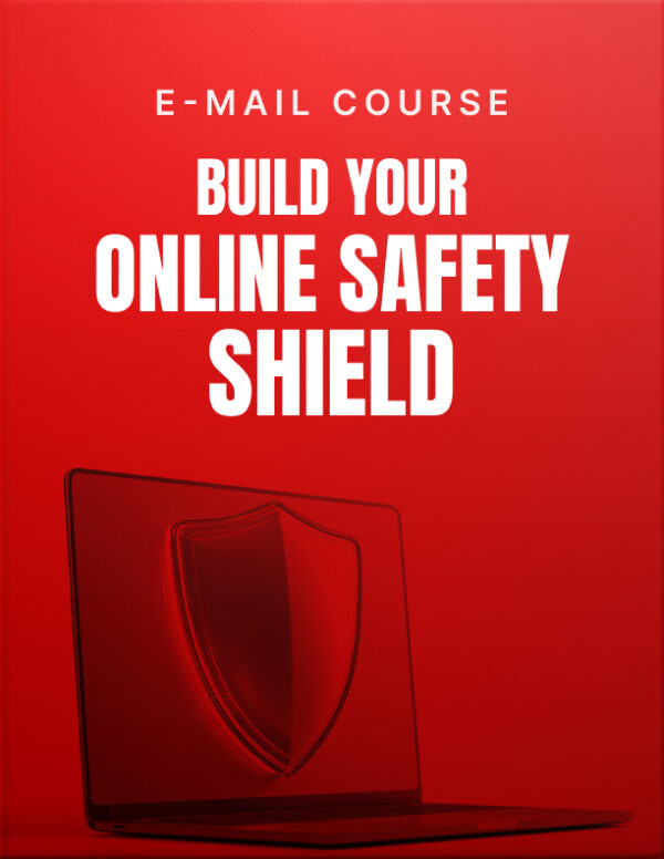 Build Your Online Safety Shield Mini-Course