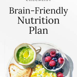 Brain-Friendly Nutrition Plan Checklist