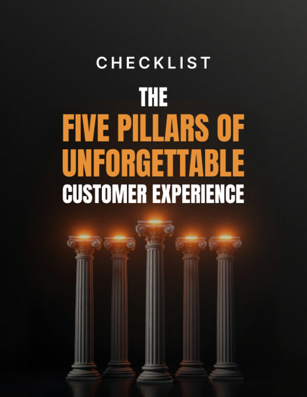 The Five Pillars of Unforgettable Customer Experiences - Checklist