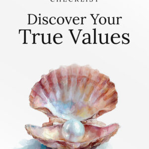 Discover Your True Values Chacklist