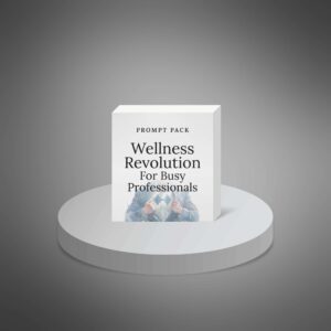 Wellness Revolution For Busy Professionals Prompts1