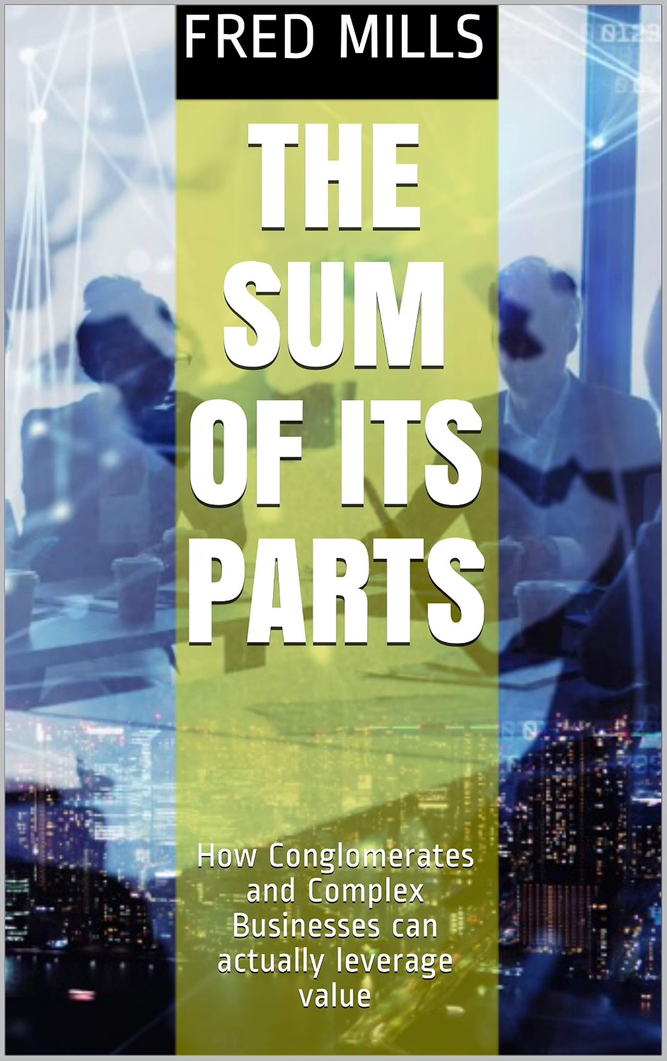 The Sum of its Parts by Fred Mills