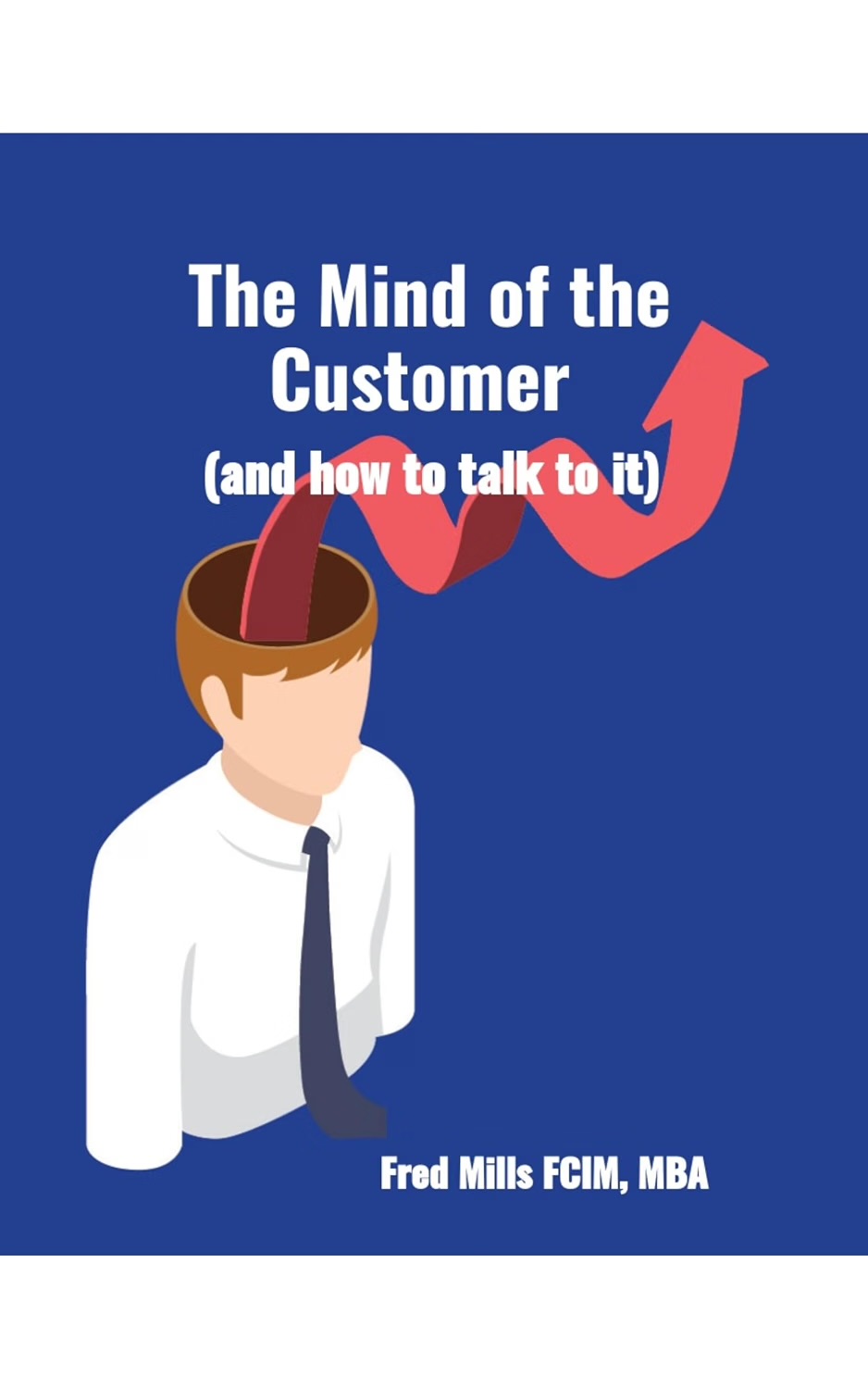 The Mind of the Customer by Fred Mills